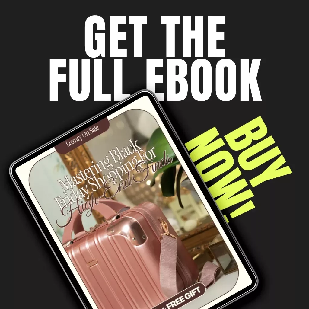 Luxury on Sale: Mastering Black Friday Shopping for High-End Finds | Black Friday Shopping Rules for Luxury Items | Digital eBook for Smart Shoppers