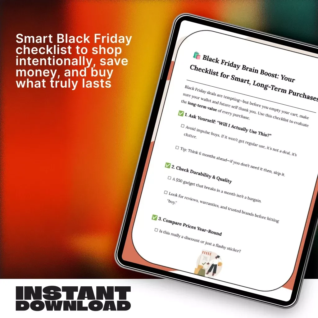 Black Friday Brain Boost: Your Checklist for Smart, Long-Term Purchases | Digital Download | Printable Checklist for Mindful Shopping & Financial Wellness | Why You Should Consider the Long-Term Value of Black Friday Purchases