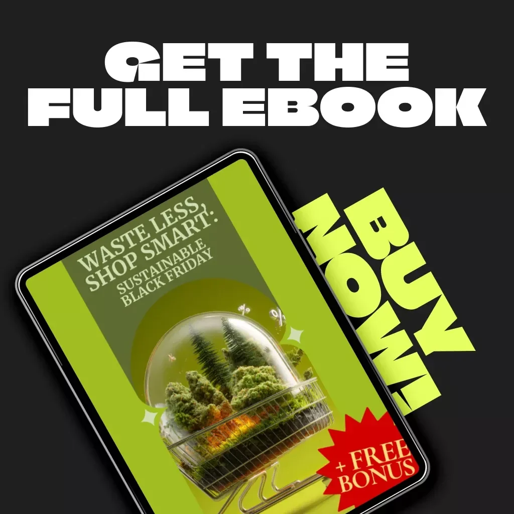 Waste Less, Shop Smart: Sustainable Black Friday | Eco-Friendly eBook on How to Reduce Waste During Black Friday Shopping | Conscious Consumer Guide