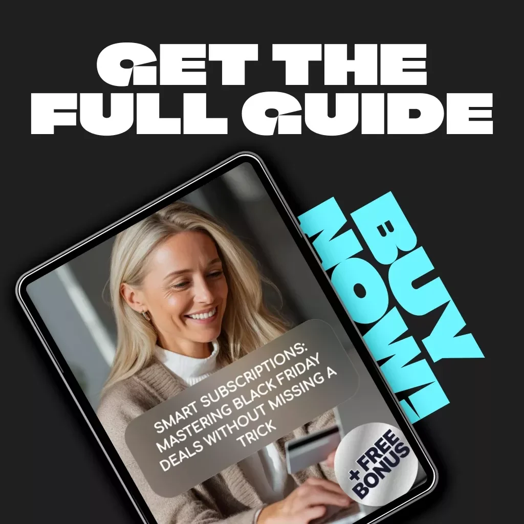 Smart Subscriptions: Mastering Black Friday Deals Without Missing a Trick | Digital Guide for How to Get the Best Deals on Subscriptions During Black Friday | AI-Powered Savings Strategy eBook