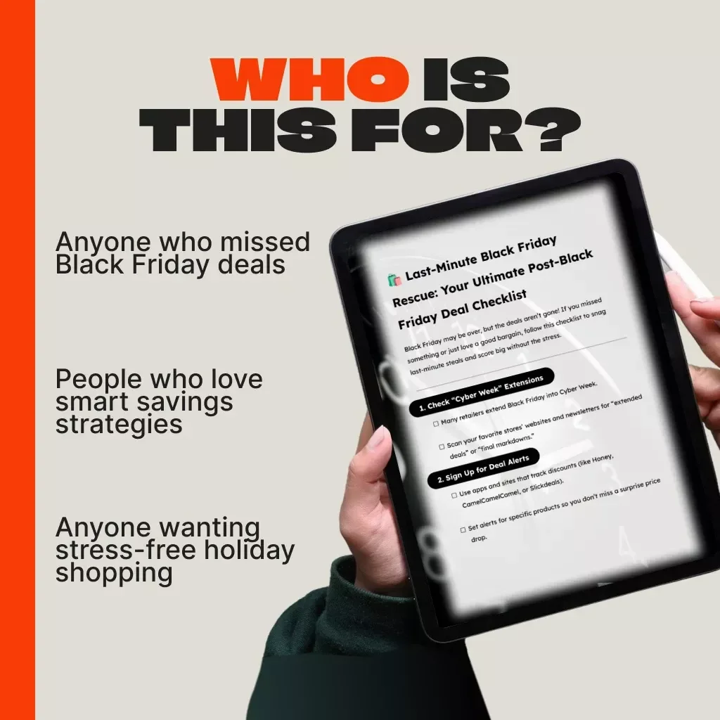 Last-Minute Black Friday Rescue: Your Ultimate Post-Black Friday Deal Checklist | Digital Download Guide for Smart Shoppers | How to Catch Last-Minute Deals After Black Friday eBook & Printable Checklist