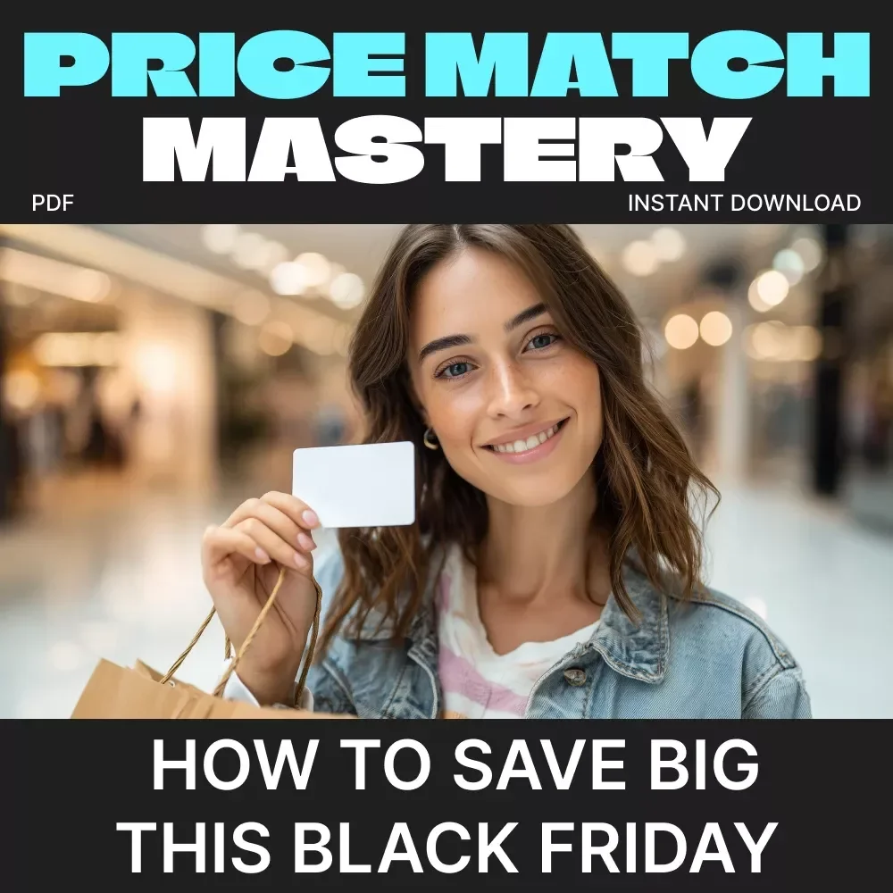 Price Match Mastery: How to Save Big This Black Friday | Digital Guide, eBook, Checklist for Smart Shoppers, Holiday Savings & AI Deal Tracking