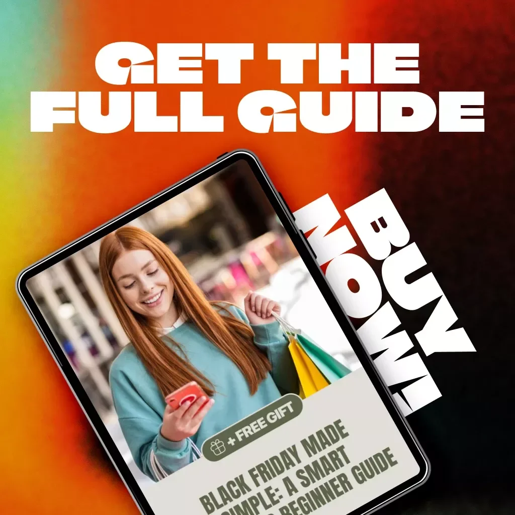 Black Friday Made Simple: A Smart Shopper’s Beginner Guide | Digital Download for Smart Black Friday Planning | Beginner’s Guide to Black Friday Shopping eBook