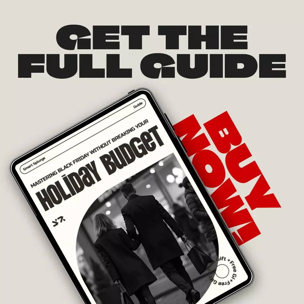 Smart Splurge: Mastering Black Friday Without Breaking Your Holiday Budget | Digital Guide for Savvy Shoppers | Tips for Balancing Black Friday Shopping with Holiday Spending | Printable PDF eBook