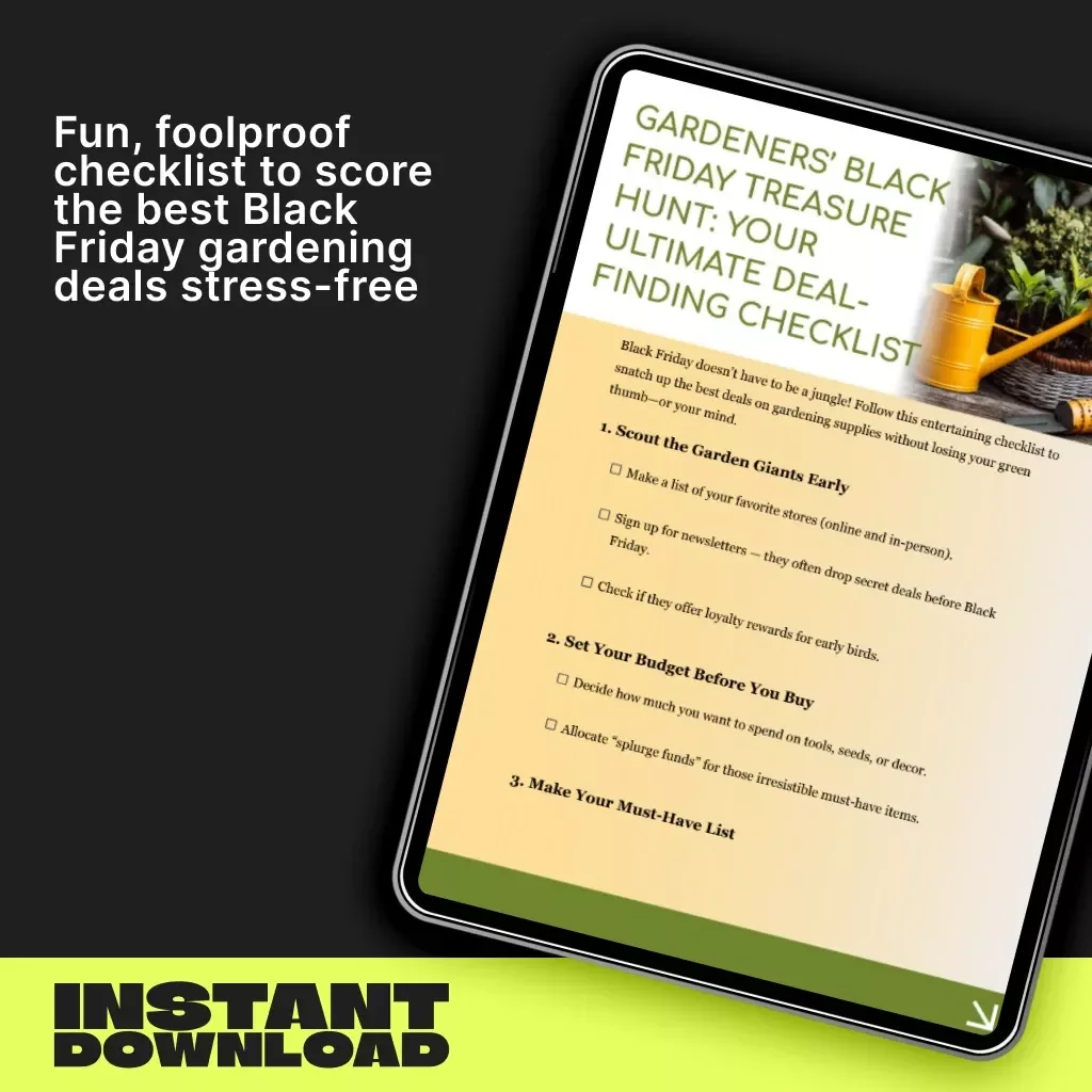 Gardeners’ Black Friday Treasure Hunt: Your Ultimate Deal-Finding Checklist | Tips for Finding Black Friday Deals on Gardening Supplies | Printable Digital Download