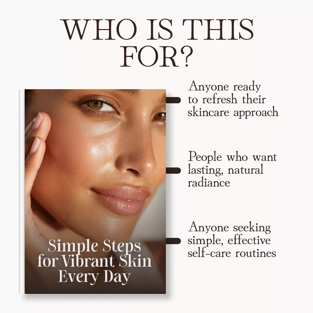 Simple Steps for Vibrant Skin Every Day – Radiant Skin eBook | What to Do When Skin Is Dull | Glow-Up Guide for Healthy, Glowing Skin