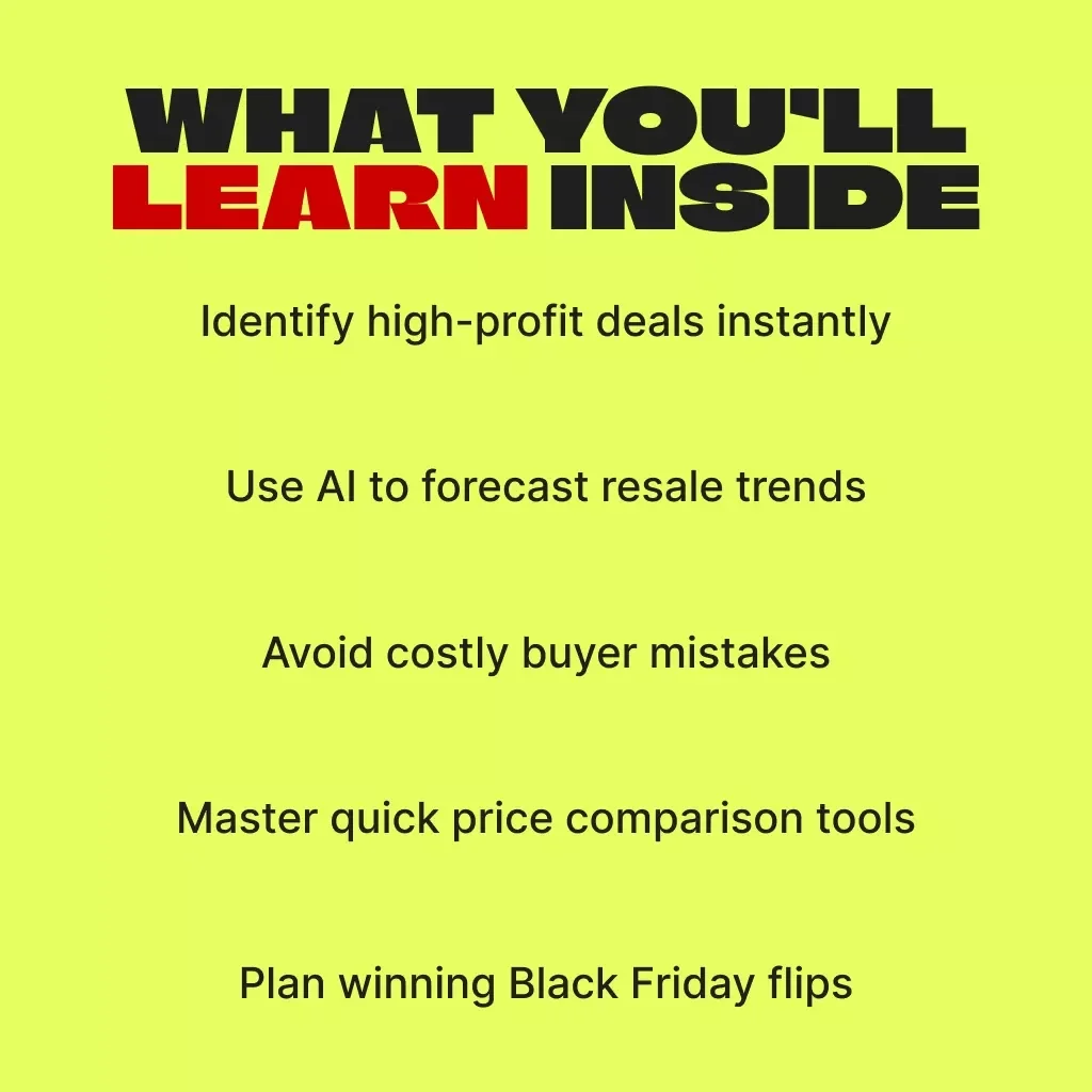 Flip It Fast: Black Friday Deal Secrets | Ultimate Guide to How to Spot Flip-Worthy Deals, Use AI for Resell Forecasting & Profit from Black Friday Flips