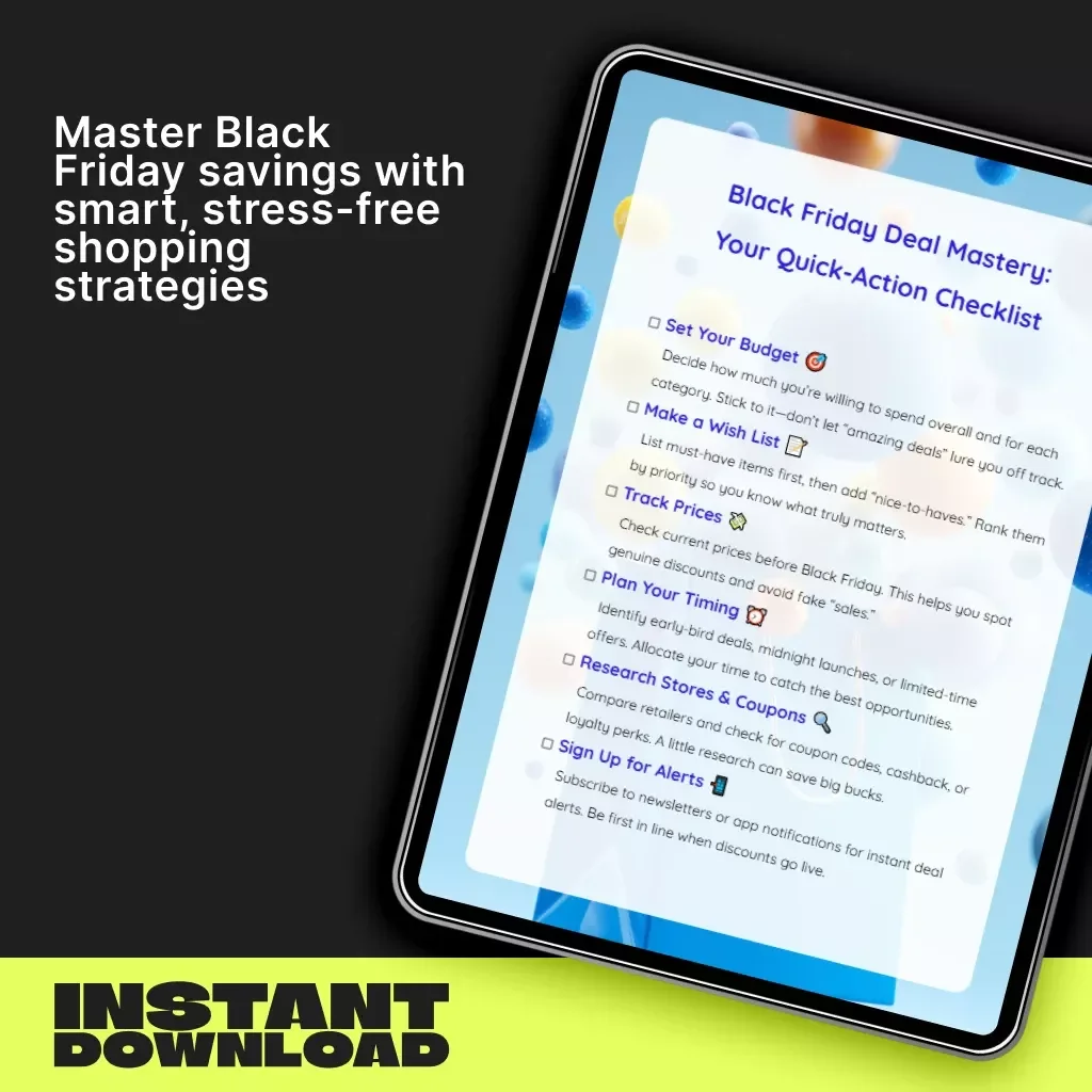 Black Friday Deal Mastery: Your Quick-Action Checklist | Best Way to Organize Black Friday Deals | Digital Download Checklist for Smart Shoppers
