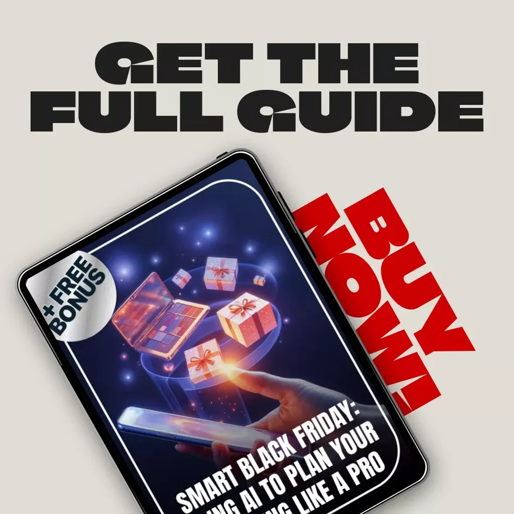 Smart Black Friday: Using AI to Plan Your Shopping Like a Pro | Digital Guide for Savvy Shoppers | Learn ai strategies to plan your black friday shopping | Instant Download eBook for Smarter Holiday Savings