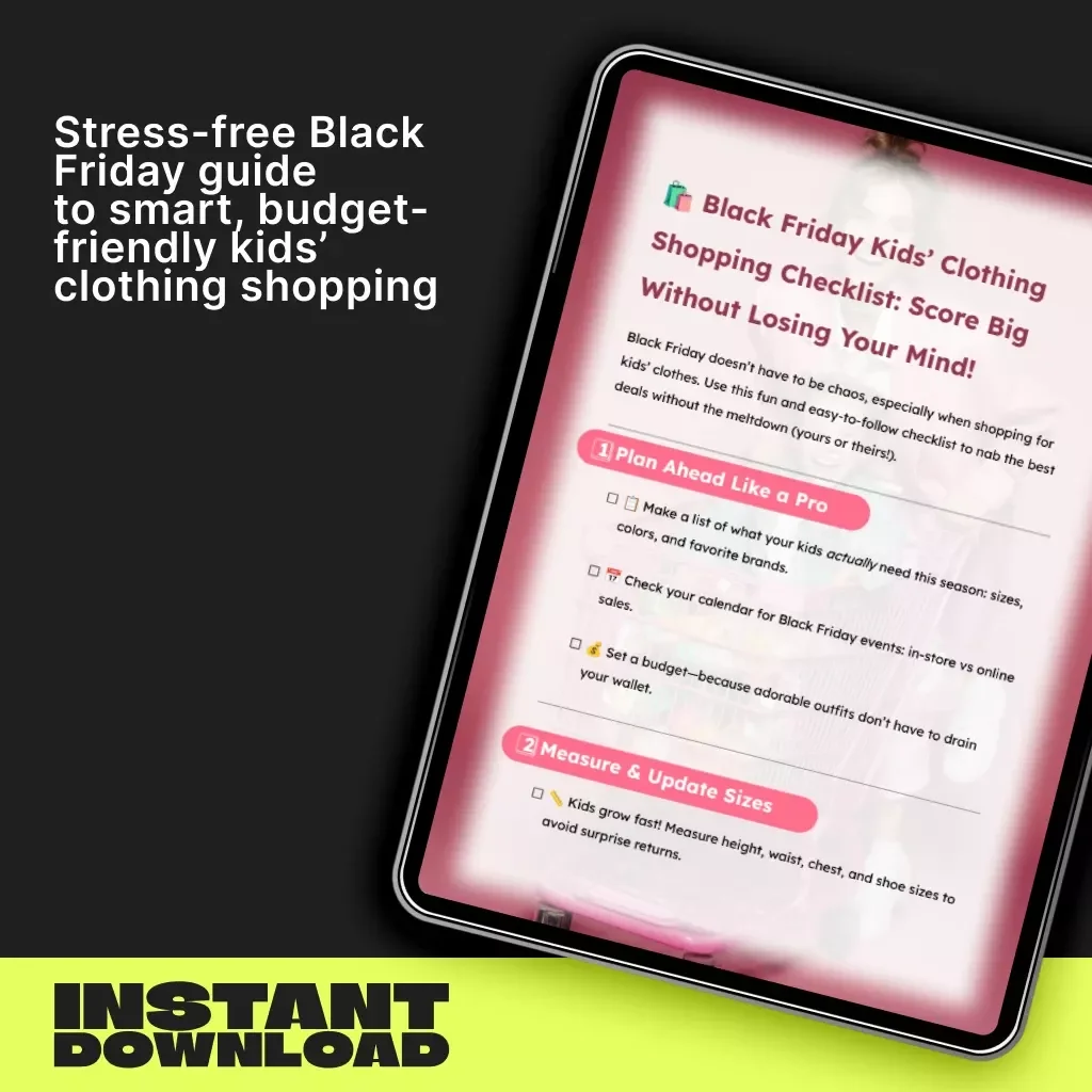 Black Friday Kids’ Clothing Shopping Checklist: Score Big Without Losing Your Mind | Digital Download Guide for Parents | How to Shop for Kids' Clothing During Black Friday Like a Pro | Printable Planner for Stress-Free Savings