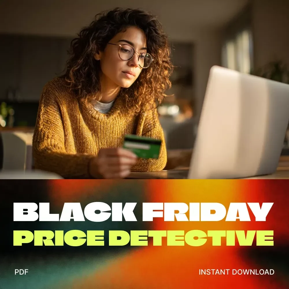 Black Friday Price Detective Checklist: How to Spot the REAL Original Price | Digital Download | How to Find Original Price History for an Item | Smart Shopping Guide | eBook & Printable Checklist