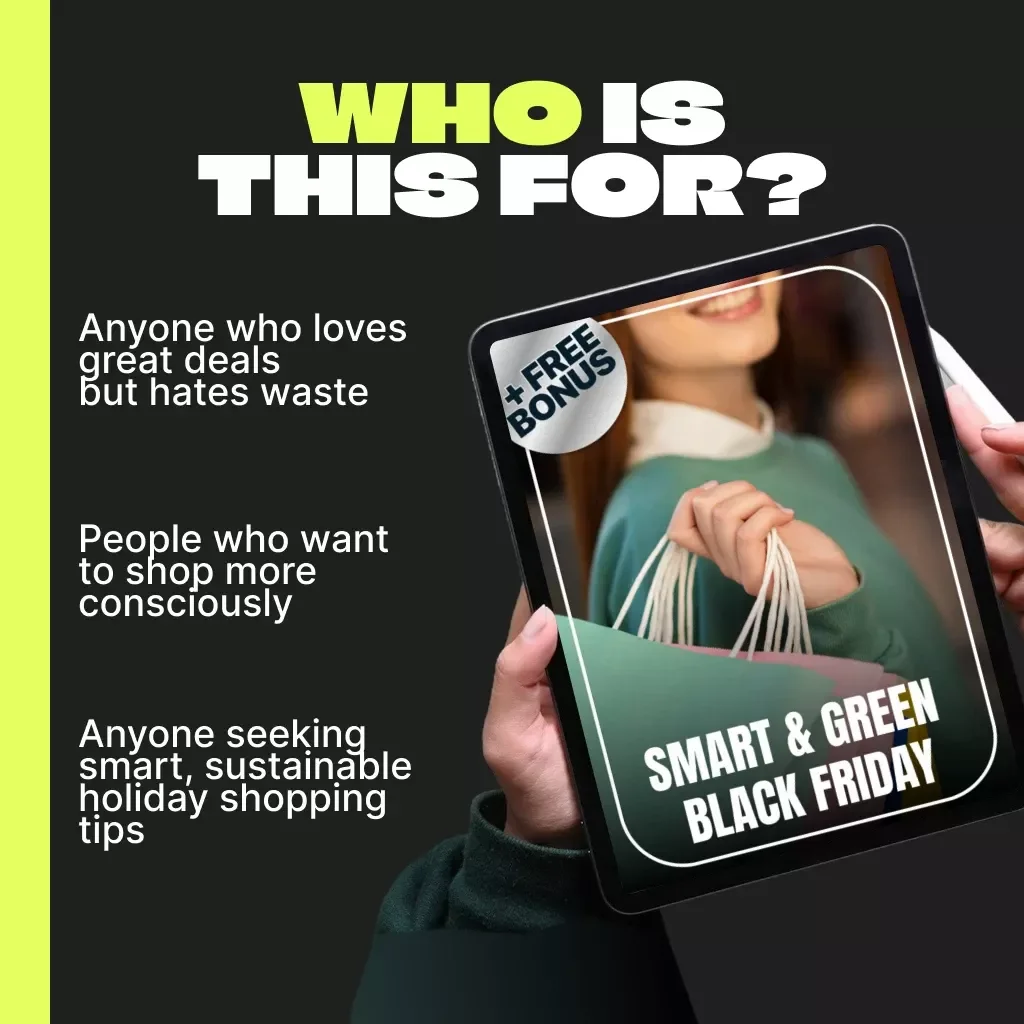 Smart & Green Black Friday | Sustainable Shopping Guide for Conscious Consumers | Learn How to Shop Sustainably, Save Money & Choose Eco-Friendly Brands