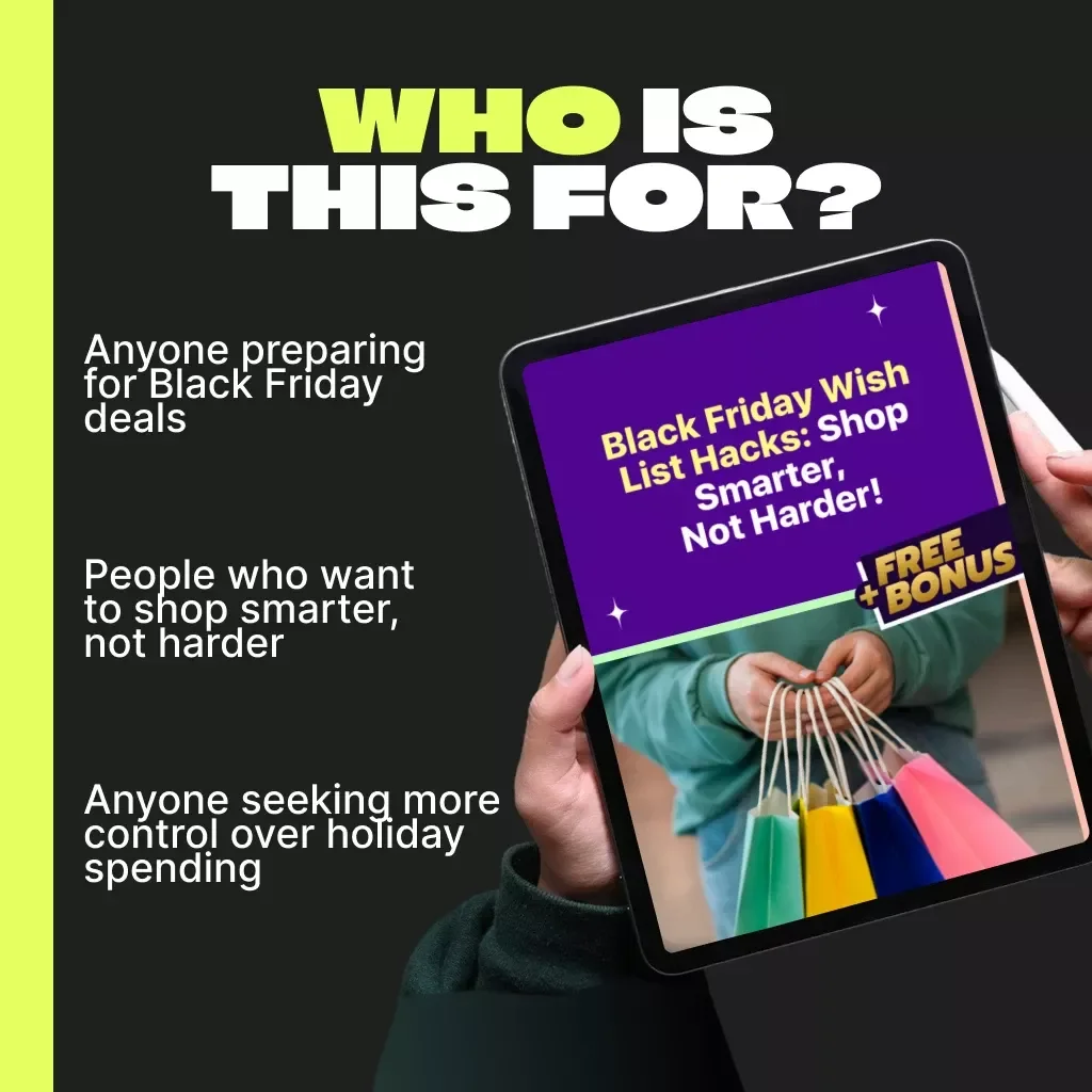 Black Friday Wish List Hacks: Shop Smarter, Not Harder! | Ultimate eBook for Savvy Shoppers | Digital Download Guide with tips for narrowing down black friday wish list, budgeting hacks & AI prompts for smarter shopping