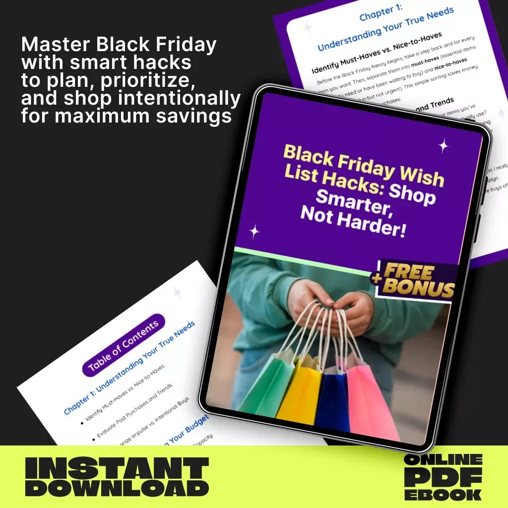 Black Friday Wish List Hacks: Shop Smarter, Not Harder! | Ultimate eBook for Savvy Shoppers | Digital Download Guide with tips for narrowing down black friday wish list, budgeting hacks & AI prompts for smarter shopping