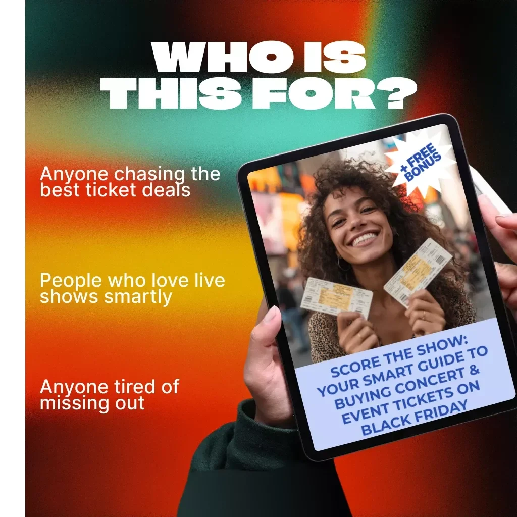 Score the Show: Your Smart Guide to Buying Concert & Event Tickets on Black Friday | Digital Guide for Music & Event Lovers