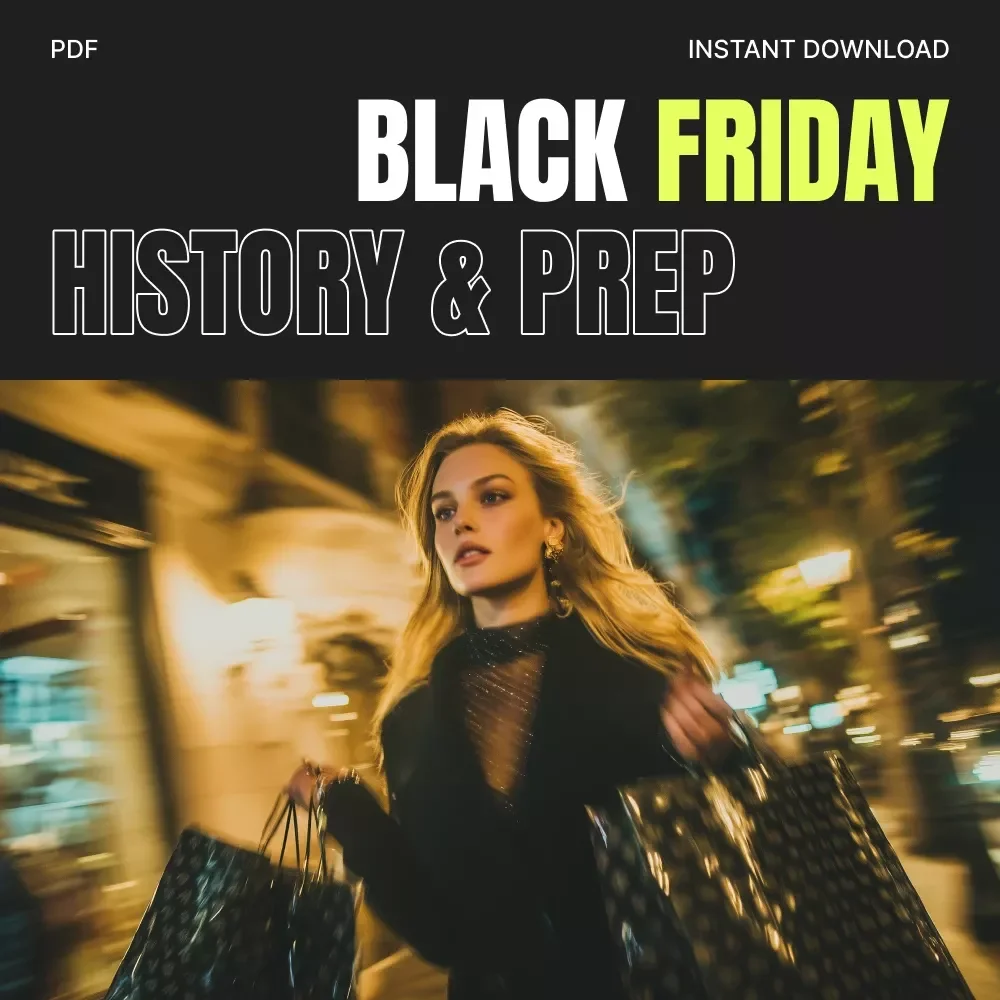 The Black Friday History & Prep Checklist | Digital Download Guide for Shoppers & Retailers | Learn What to Know About Black Friday History + Smart Shopping Strategies