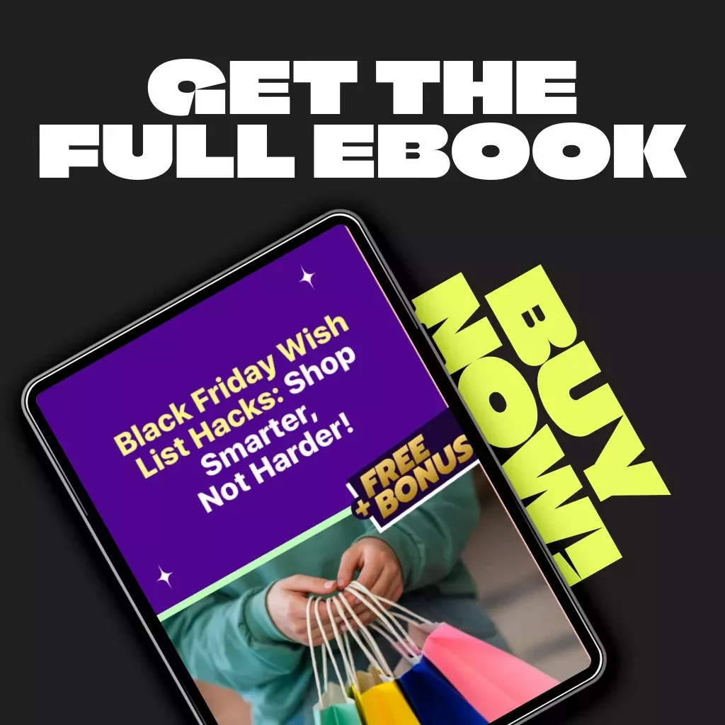 Black Friday Wish List Hacks: Shop Smarter, Not Harder! | Ultimate eBook for Savvy Shoppers | Digital Download Guide with tips for narrowing down black friday wish list, budgeting hacks & AI prompts for smarter shopping