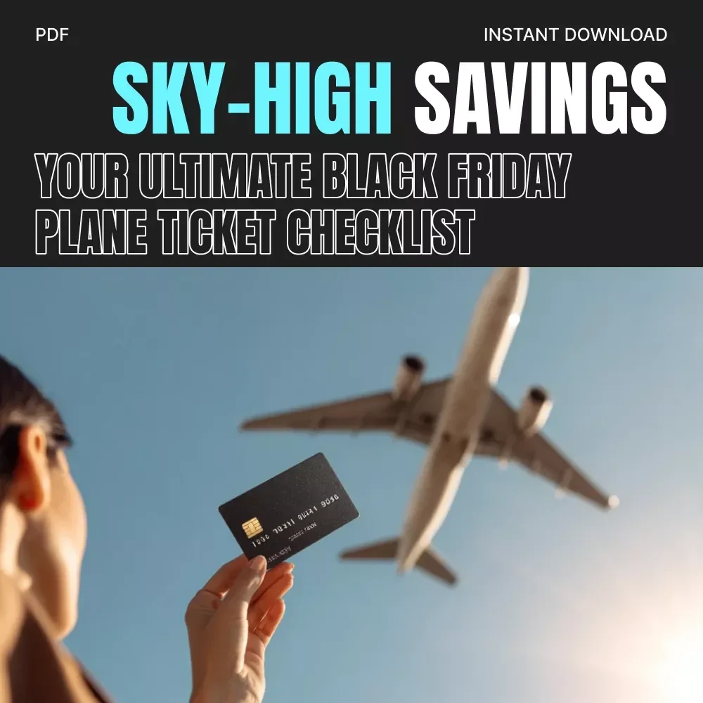 Sky-High Savings: Your Ultimate Black Friday Plane Ticket Checklist | Digital Travel Guide | How to Find Black Friday Deals on Plane Tickets | Printable & Downloadable Travel Planner