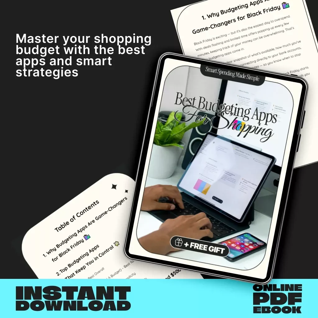 Smart Spending Made Simple: Best Budgeting Apps for Shopping | Digital eBook for Smart Shoppers | Best Budgeting Apps for Black Friday Shopping | Printable Guide for Savvy Buyers