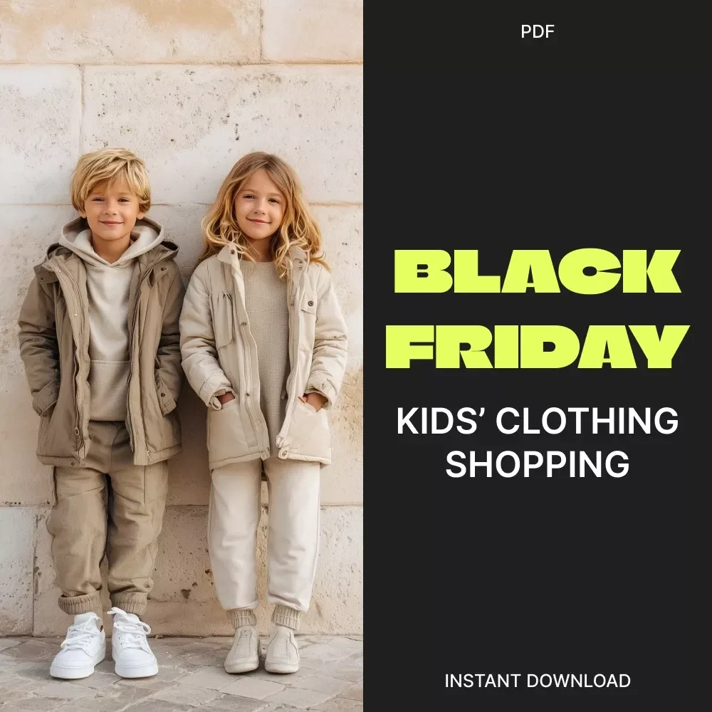 Black Friday Kids’ Clothing Shopping Checklist: Score Big Without Losing Your Mind | Digital Download Guide for Parents | How to Shop for Kids' Clothing During Black Friday Like a Pro | Printable Planner for Stress-Free Savings