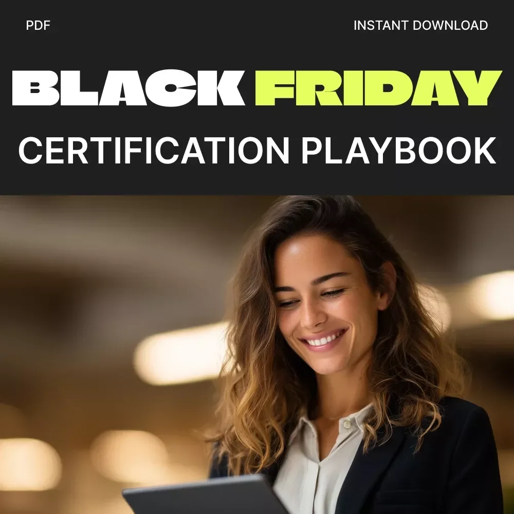 Black Friday Certification Playbook: When to Buy, How to Save, and How AI Can Help You Decide | Ultimate Guide to Scoring Professional Certifications and Smart Career Deals
