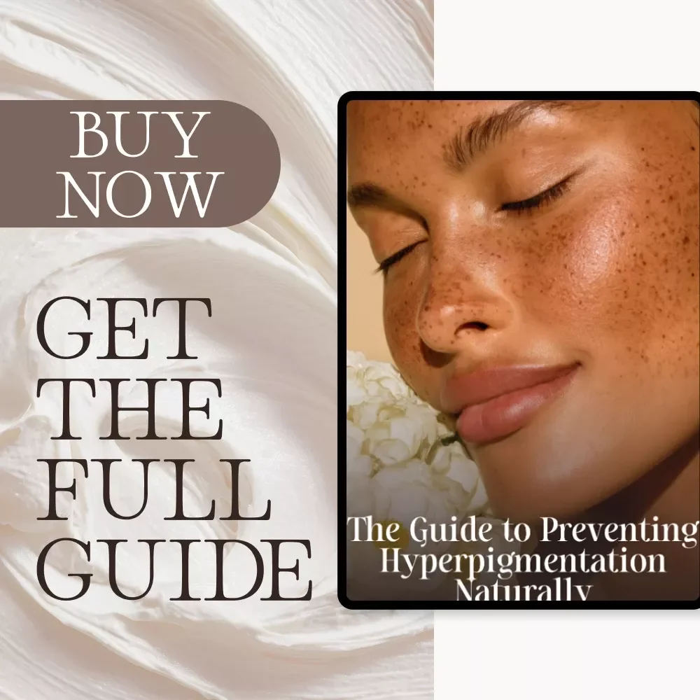 The Guide to Preventing Hyperpigmentation Naturally | Skincare eBook for Even Skin Tone | Tips for Preventing Hyperpigmentation, Healing & Brightening Naturally