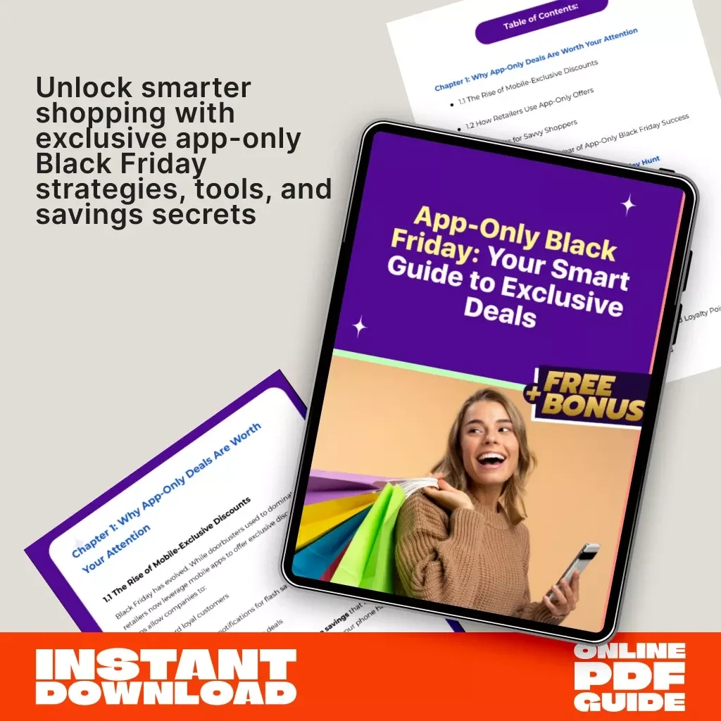 App-Only Black Friday: Your Smart Guide to Exclusive Deals | Digital Download eBook for Savvy Shoppers | Mobile Shopping Guide | Black Friday Savings Tips & AI Tools