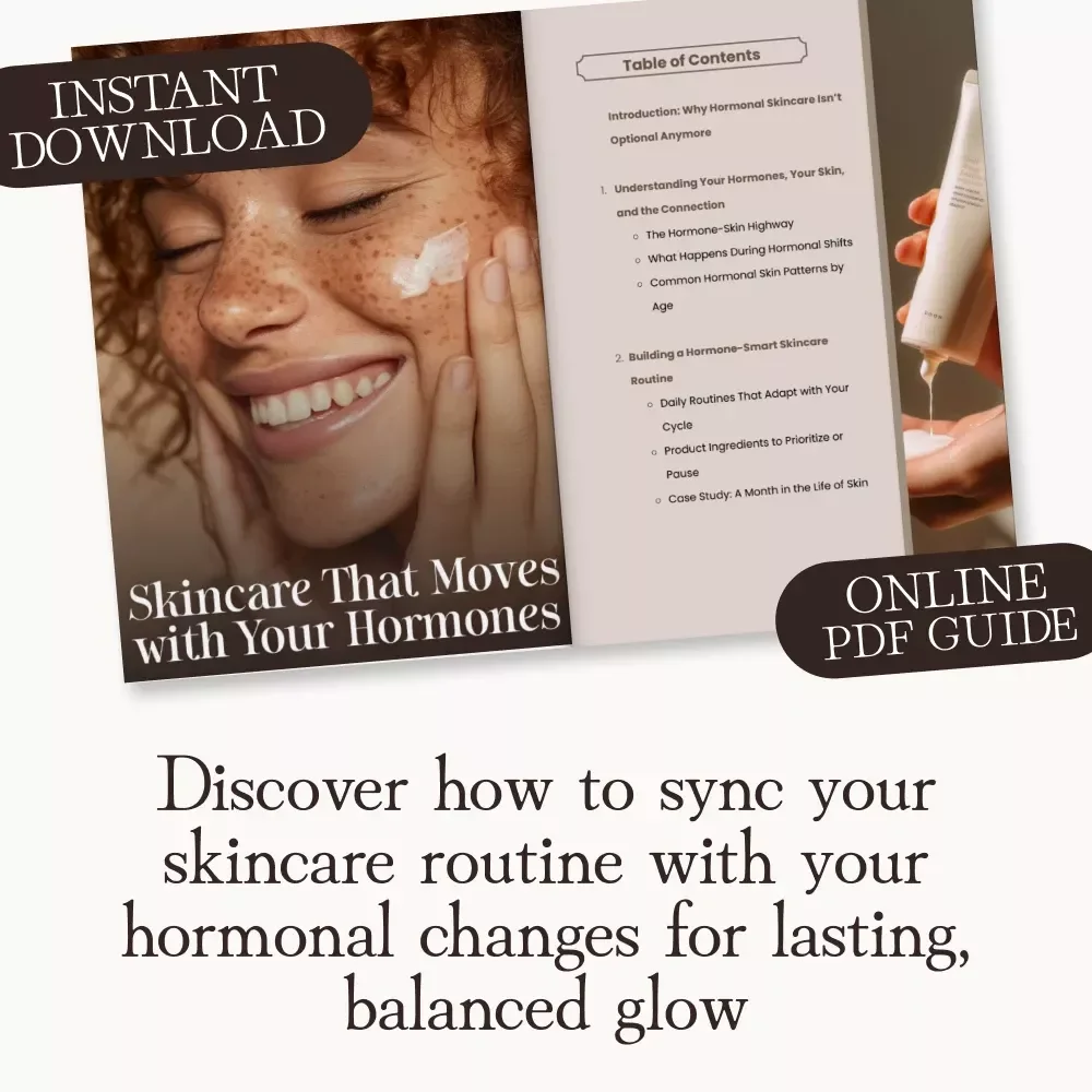 Skincare That Moves with Your Hormones | Digital Guide on How to Adapt Your Skincare Routine for Hormonal Changes | Hormone-Smart Skin eBook for Every Life Stage