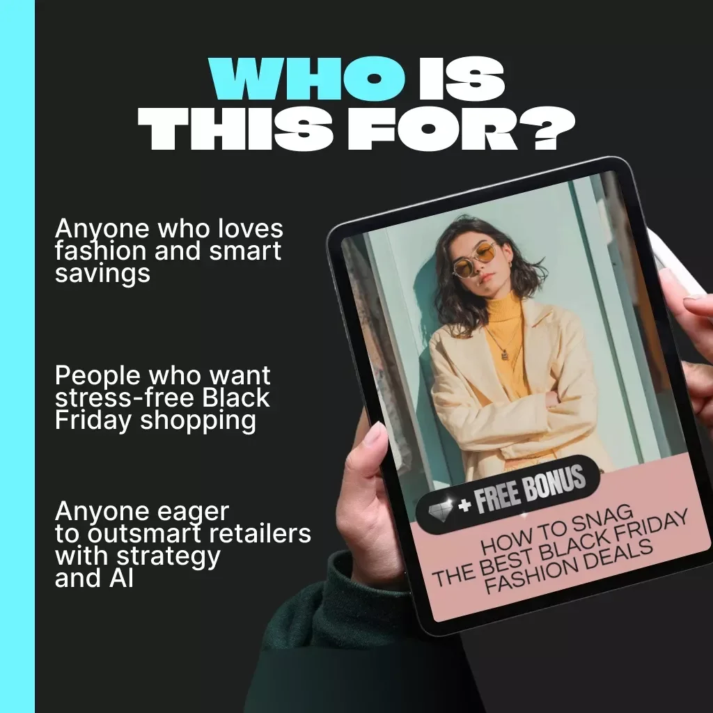 How to Snag the Best Black Friday Fashion Deals | Ultimate Guide to How to Find the Best Black Friday Deals on Clothing, Save Big on Designer Looks & Master Smart Shopping Strategies