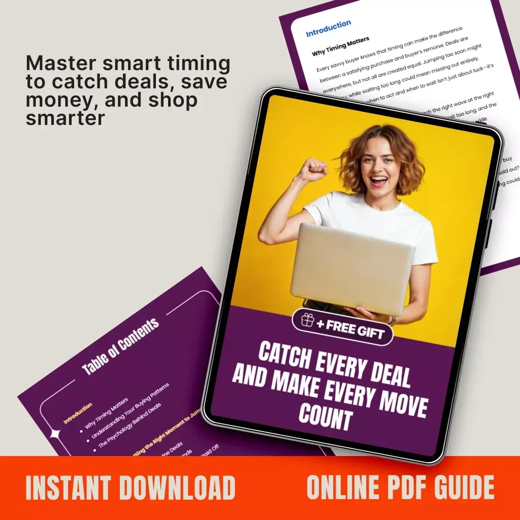 Catch Every Deal and Make Every Move Count | Digital Guide on When to Jump on a Deal vs Waiting | Smart Buying Strategies, Psychology of Deals & Decision Frameworks for Savvy Shoppers