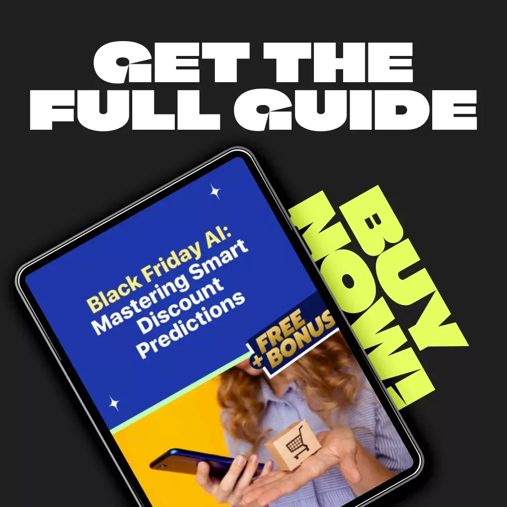 Black Friday AI: Mastering Smart Discount Predictions | Digital Guide for Savvy Shoppers, eCommerce Owners & AI Enthusiasts | Learn AI-Powered Deal Forecasting, Smart Shopping, and Prompt Crafting