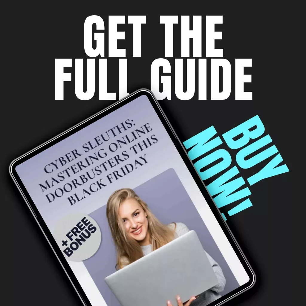 Cyber Sleuths: Mastering Online Doorbusters This Black Friday | Ultimate Digital Download Guide for Black Friday Shopping, Deal Tracker & Savings Strategy eBook