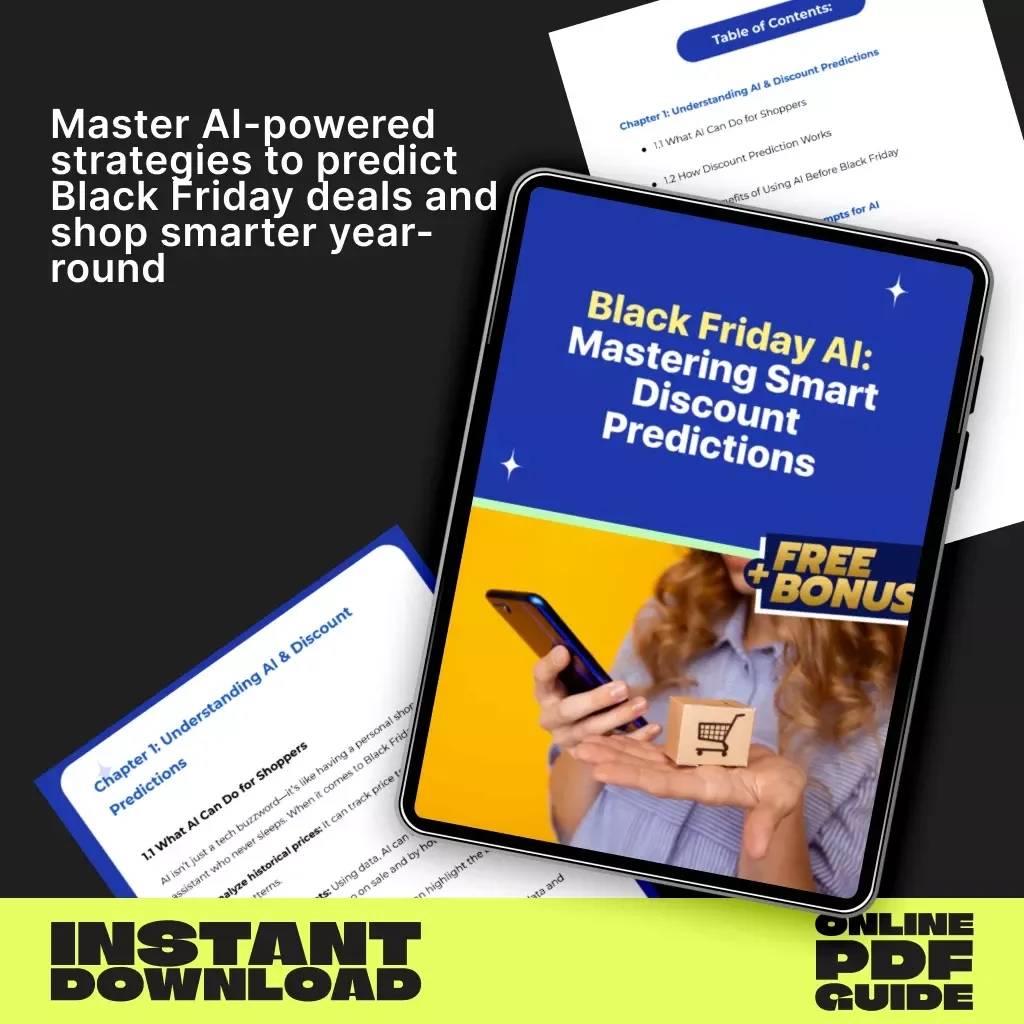 Black Friday AI: Mastering Smart Discount Predictions | Digital Guide for Savvy Shoppers, eCommerce Owners & AI Enthusiasts | Learn AI-Powered Deal Forecasting, Smart Shopping, and Prompt Crafting
