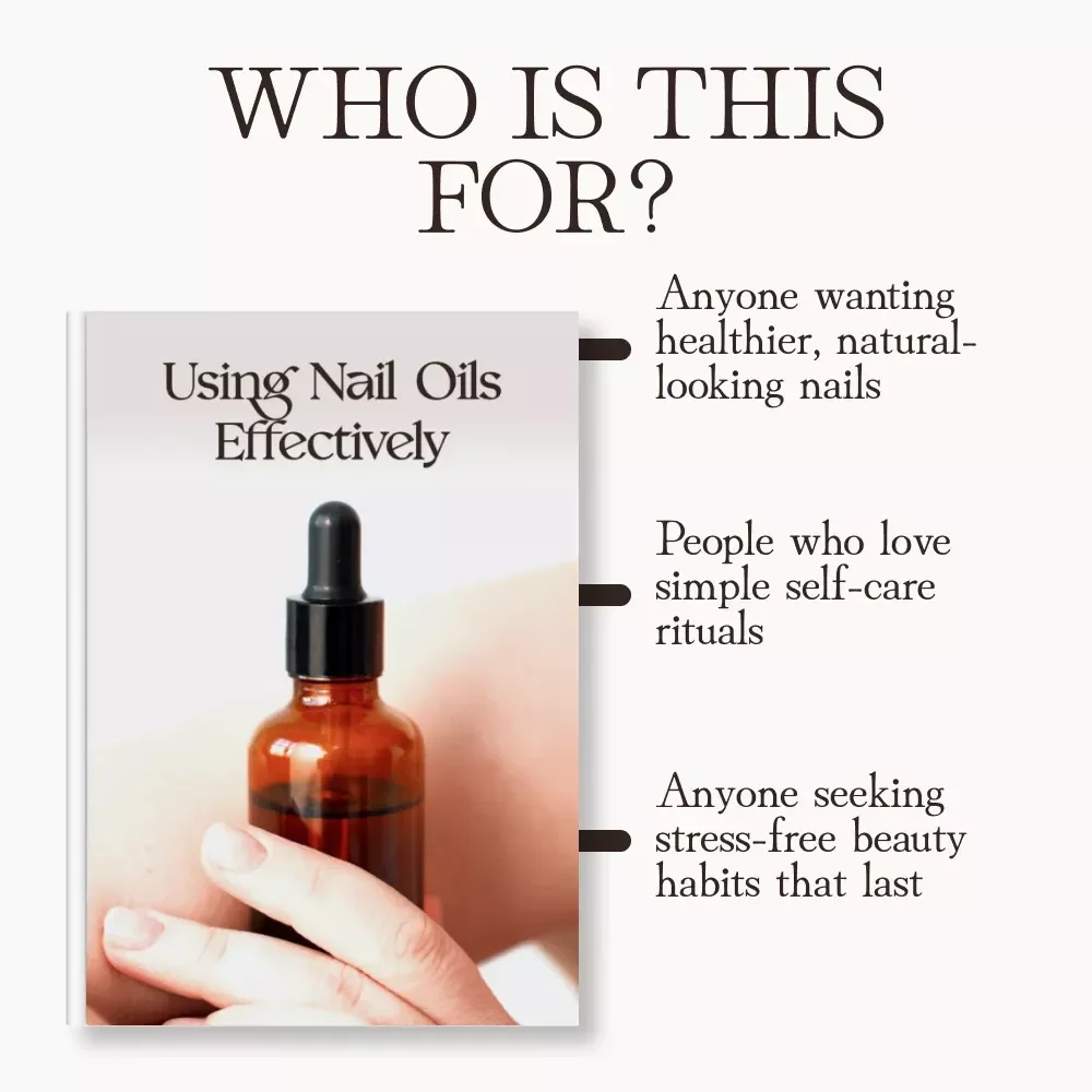 Using Nail Oils Effectively Checklist | How to Use Nail Oils Effectively for Stronger, Healthier Nails | Digital Download Self-Care Routine Guide for Nail Growth & Cuticle Care