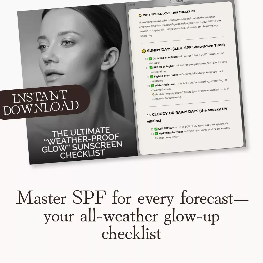 The Ultimate “Weather-Proof Glow” Sunscreen Checklist | Digital Skincare Guide for Every Season | How to Choose Sunscreen in Different Weather | SPF Routine Planner for Sunny, Cloudy, Snowy, or Windy Days