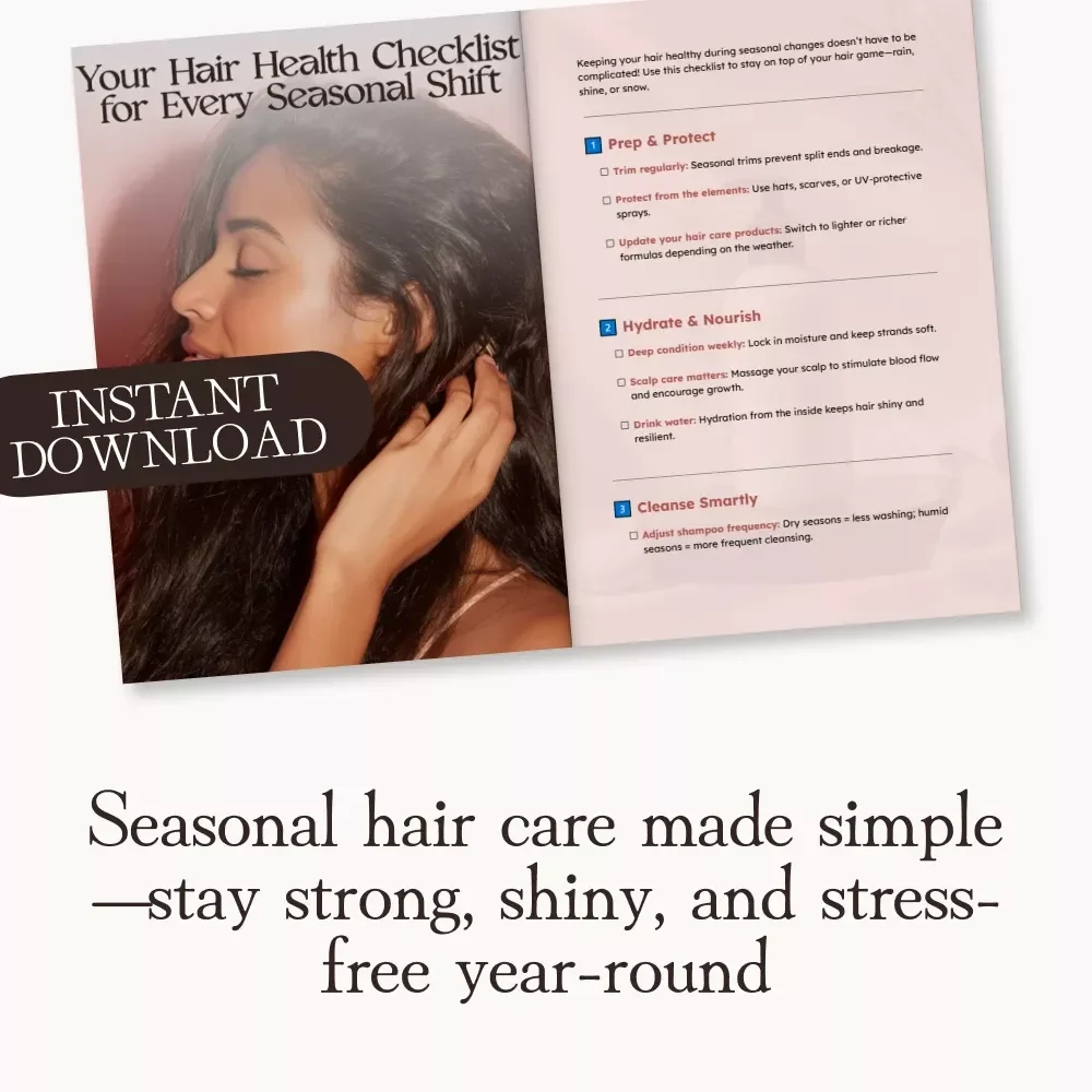 Your Hair Health Checklist for Every Seasonal Shift | Digital Hair Care Guide for How to Maintain Hair Health During Seasonal Changes | Printable & Instant Download for Healthy, Shiny Hair