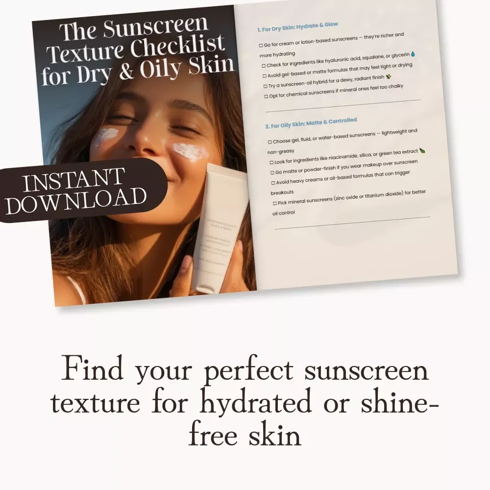 The Sunscreen Texture Checklist for Dry & Oily Skin | Ultimate Guide to Finding the Best Sunscreen Texture for Dry vs Oily Skin | Hydrating, Matte, & AI-Enhanced Skincare Download