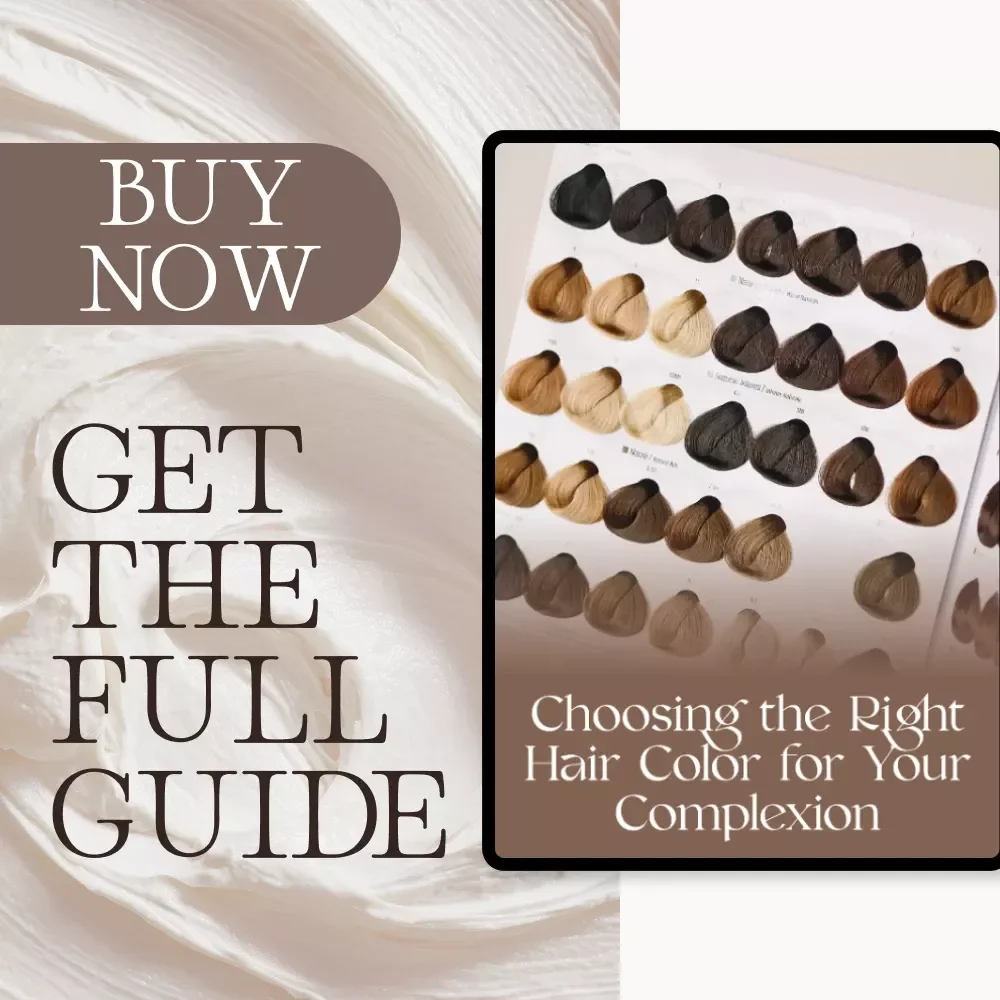 Choosing the Right Hair Color for Your Complexion | Digital Guide for Perfect Shade Matching | How to Choose the Right Hair Color for Your Complexion eBook