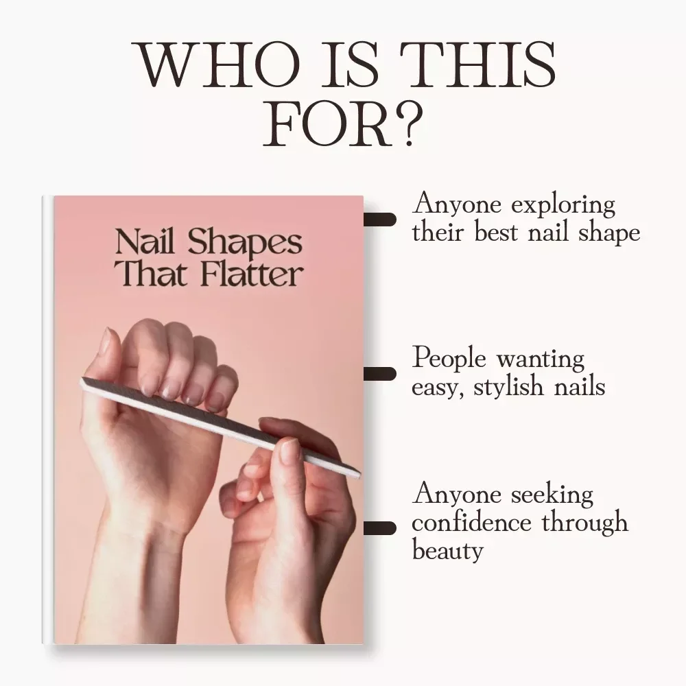 Nail Shapes That Flatter | Digital Guide for Perfect Hand Aesthetics | Learn How to Choose the Right Nail Shape for Your Fingers | eBook for Beauty Enthusiasts, Nail Artists & DIY Manicure Lovers