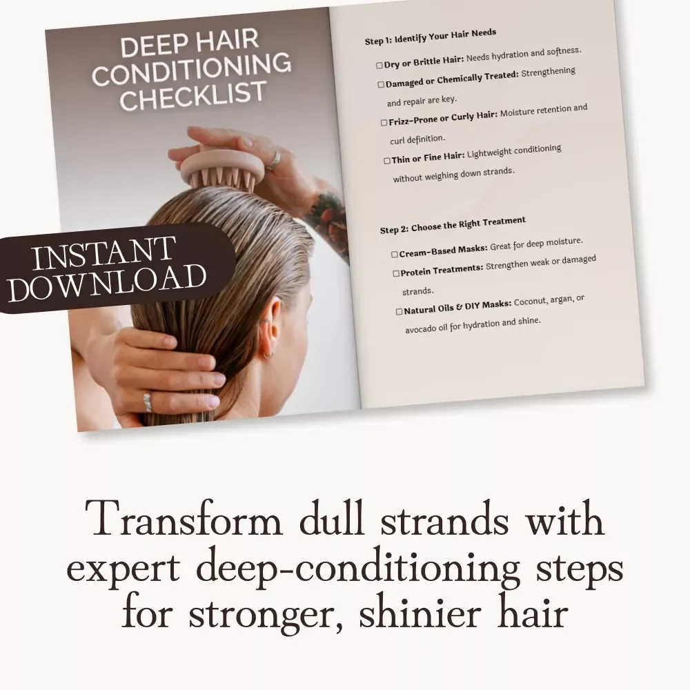 Deep Hair Conditioning Checklist | Ultimate Guide for Shiny, Strong & Healthy Hair | Digital Download for All Hair Types | Benefits of Deep Conditioning Treatments