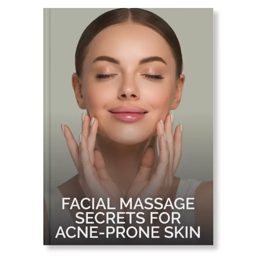 Facial Massage Secrets for Acne-Prone Skin | Digital Guide to Clear, Radiant Skin | Benefits of Facial Massage for Acne-Prone Skin | Natural Skincare eBook for Healthy Glow