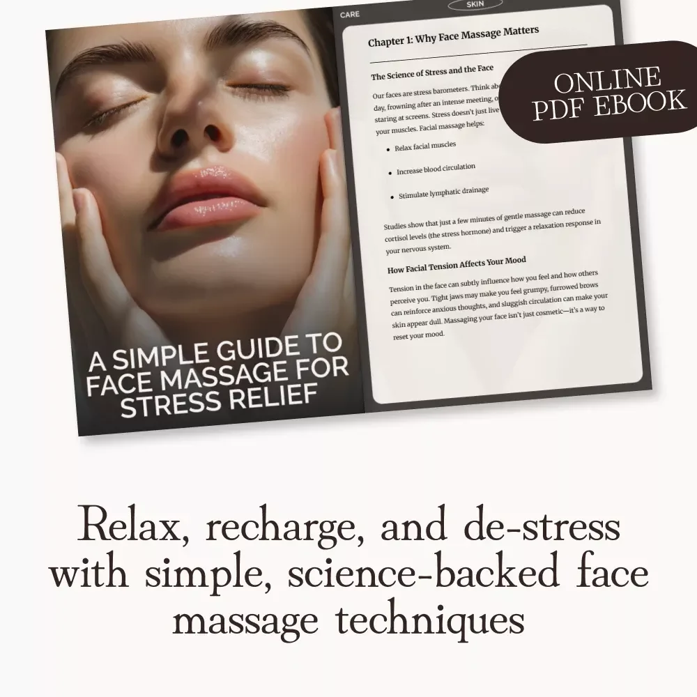 A Simple Guide to Face Massage for Stress Relief | eBook for Relaxation, Wellness & Self-Care | Learn How to Massage Your Face for Stress Relief with Step-by-Step Techniques, Tools & AI Tips