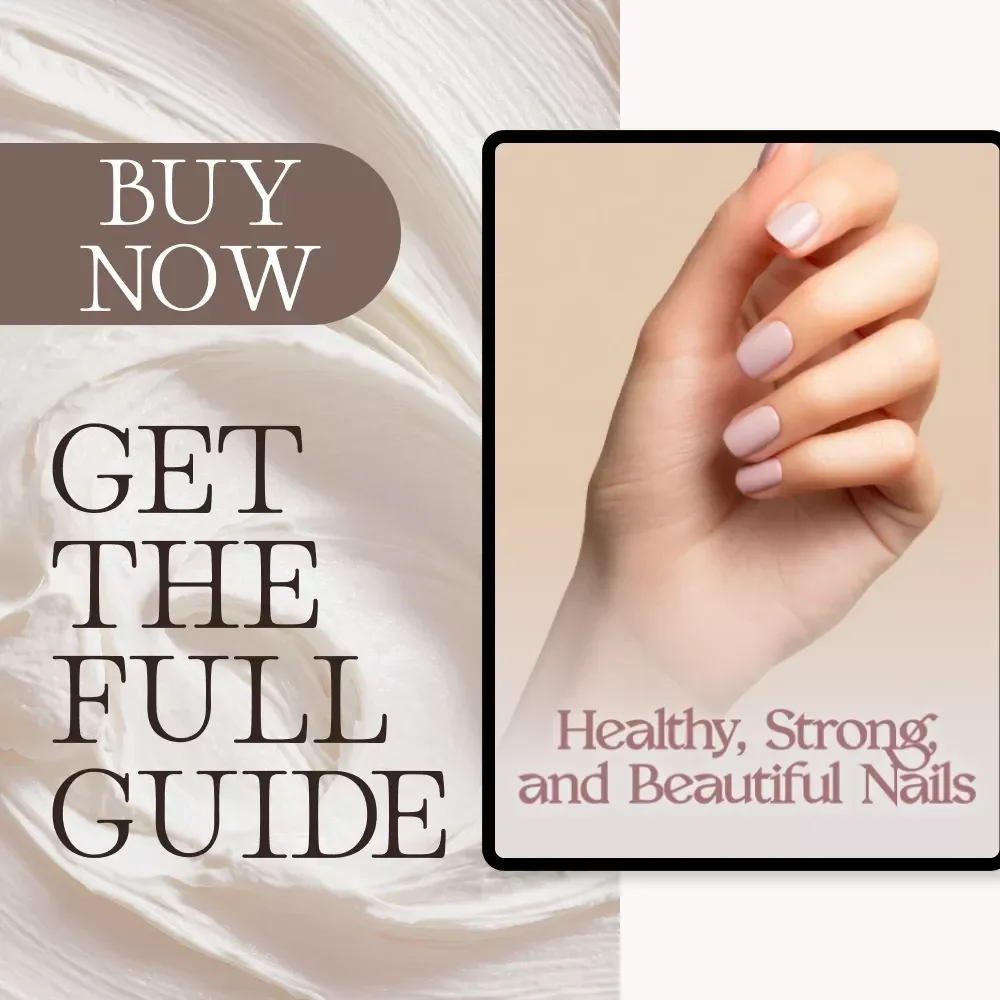 Healthy, Strong, and Beautiful Nails | Best Practices for At-Home Nail Care Guide | Digital Download for Natural Nail Health and Beauty