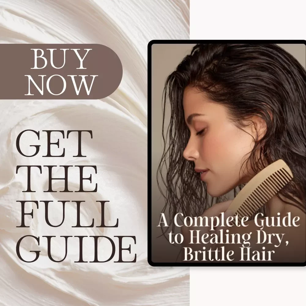 A Complete Guide to Healing Dry, Brittle Hair | Digital eBook on How to Address Dry Brittle Hair | Instant Download Self-Care & Hair Repair Manual