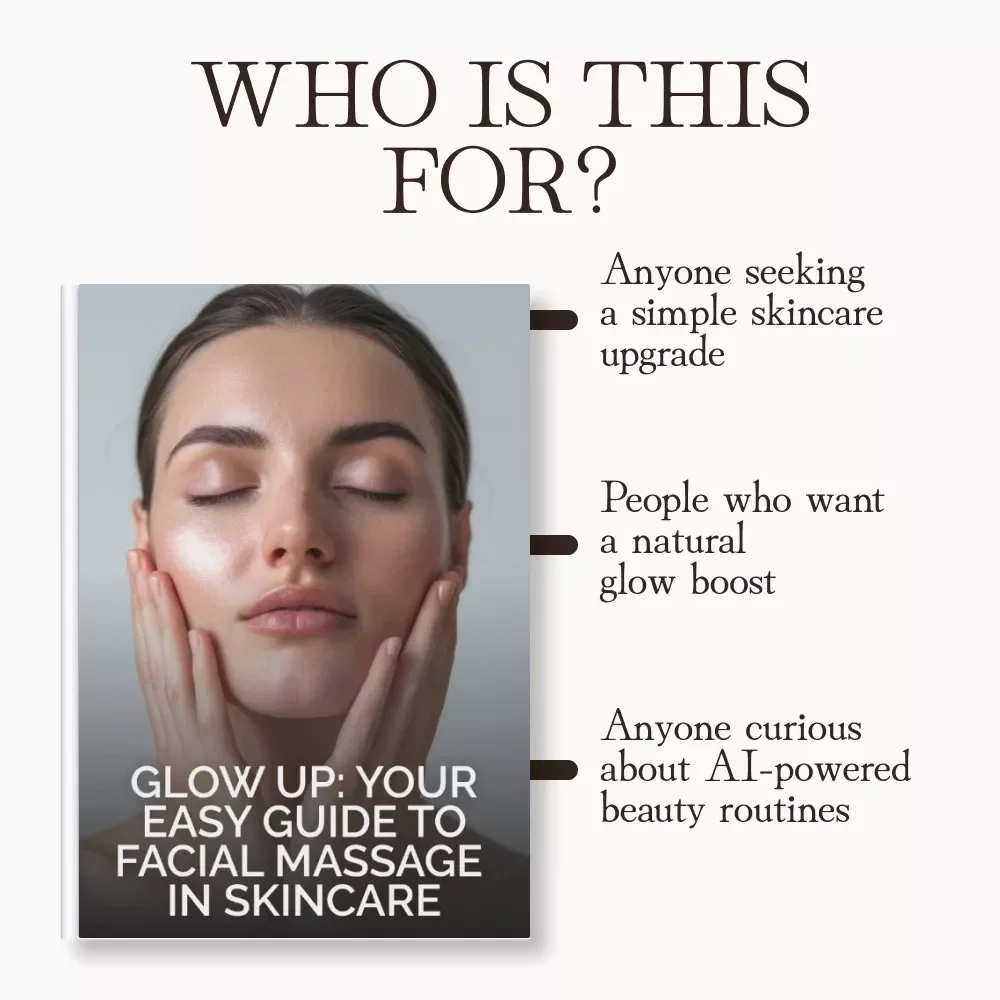 Glow Up: Your Easy Guide to Facial Massage in Skincare | Digital Self-Care eBook for Radiant, Youthful Skin | Learn how to incorporate facial massage into your skincare routine with easy, expert-backed steps