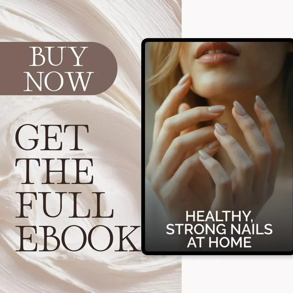Healthy, Strong Nails at Home | How to Maintain Healthy Nails at Home | Complete Nail Care eBook for Natural Nail Strength & Beauty