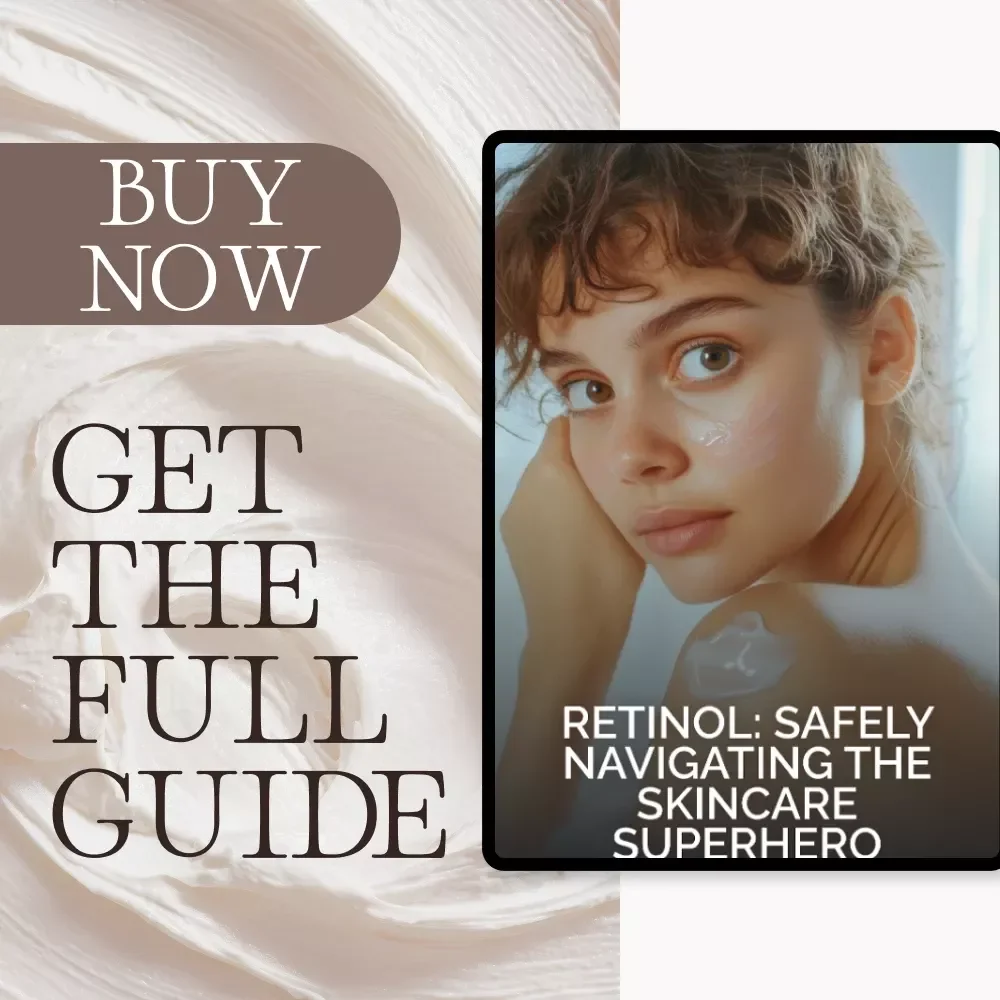 Retinol: Safely Navigating the Skincare Superhero | Digital Retinol Safety Guide, eBook & Checklist | Learn What Are the Risks of Retinol Misuse + Smart Skincare Tips