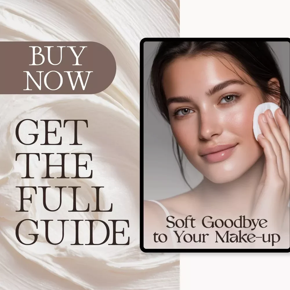 Soft Goodbye to Your Make-up | Gentle Skincare Guide for Sensitive Skin | How to Remove Makeup Without Irritating Skin | Digital Download eBook for Calm, Radiant Complexion