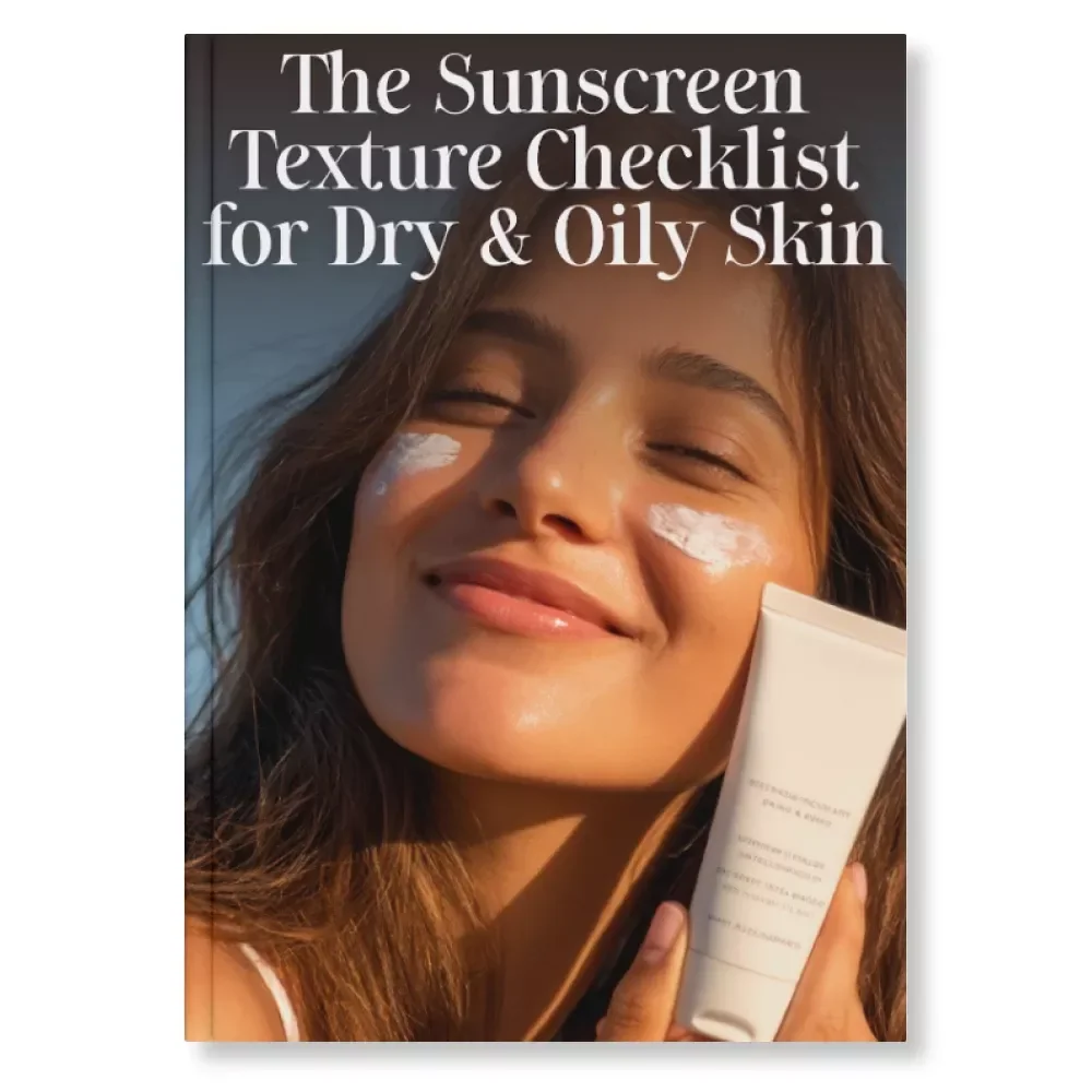 The Sunscreen Texture Checklist for Dry & Oily Skin | Ultimate Guide to Finding the Best Sunscreen Texture for Dry vs Oily Skin | Hydrating, Matte, & AI-Enhanced Skincare Download