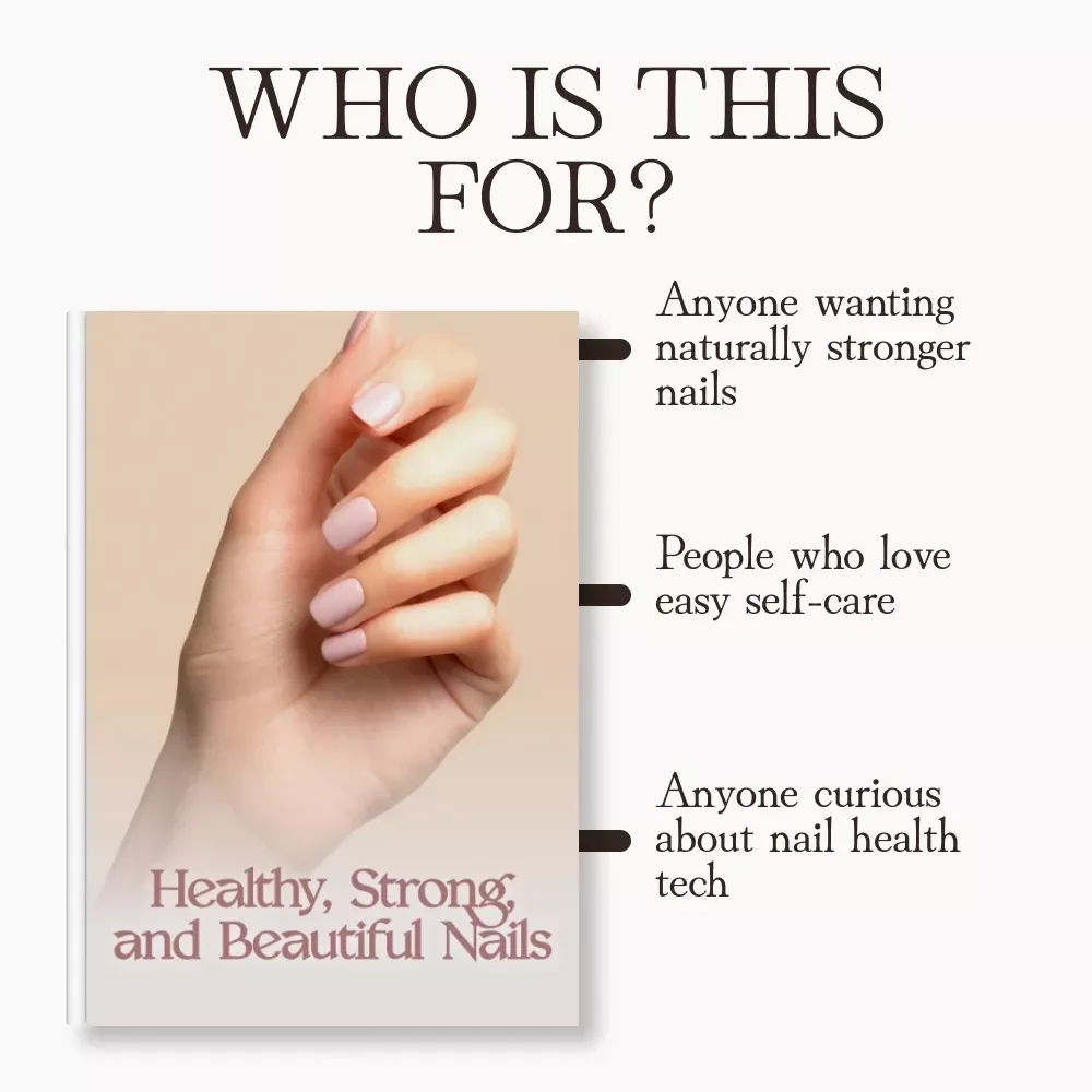 Healthy, Strong, and Beautiful Nails | Best Practices for At-Home Nail Care Guide | Digital Download for Natural Nail Health and Beauty